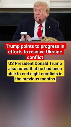 Trump points to progress in efforts to resolve Ukraine conflict#russiaukraine #1millionviews