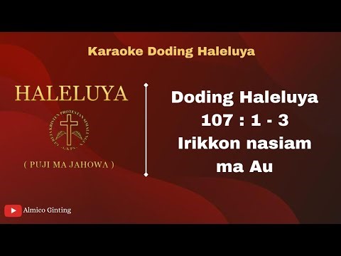 Doding Haleluya GKPS No. 107 : 1 - 3 " Irikkon Nasiam Ma Au " ( Karaoke + Lirik )