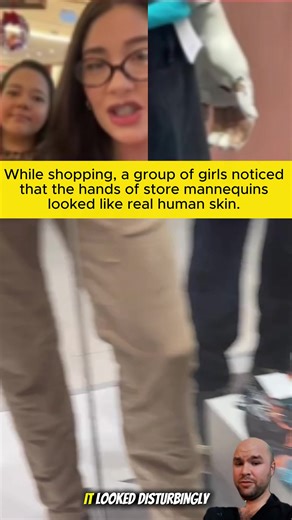 While shopping, a group of girls noticed that the hands of store mannequins looked like real human skin. #trending #unbelievablestories #creepy #scary #truestory