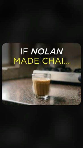 If Nolan Made Chai #IfNolanMadeChai #NolanStyle #CinematicReels #Filmmaking #VisualStorytelling