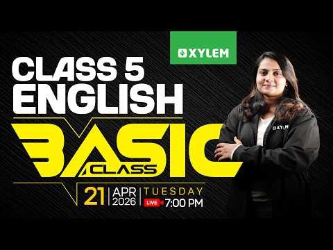 Class 5 English Basics | Beginner Friendly Class | Xylem Class 5
