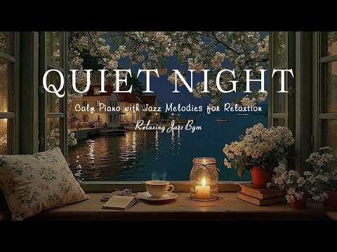Quiet Summer Night Ambience by the Window for Peaceful Sleep - Night Jazz Sleep