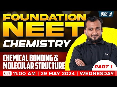FOUNDATION: Chemical bonding & molecular structure PART - 1 | Sikkander Sir | Xylem NEET Tamil