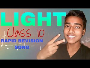 Light Class 10 Full Chapter Revision Song | Class 10 physics chapter 1