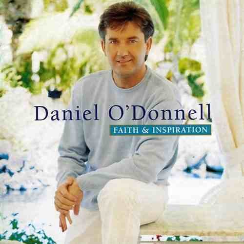 Daniel O'Donnell - Faith & Inspiration