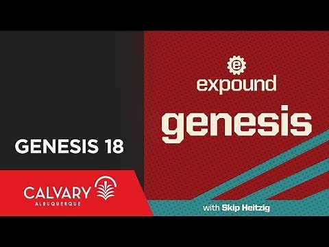 Genesis 18 - 2009 - Skip Heitzig