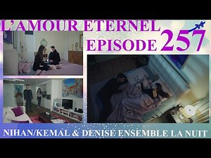 AMOUR ETERNEL Episode 257, Résumé en Français Kara Sevda Série Turque en Français