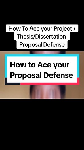How to Ace Your Thesis Proposal Defense