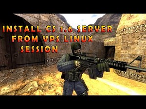 CounterStrike 1.6 - How to install server from VPS LINUX session