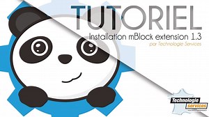 Tutoriel Installation du logiciel mBlock extension 1 3 - VideoTutoriels