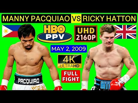 (54) | Manny Pacquiao 🇵🇭 VS 🇬🇧 Ricky Hatton | May 2, 2009 | HBO PPV | UHD 2160P
