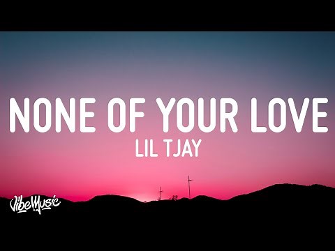 Lil Tjay - None Of Your Love (Lyrics)