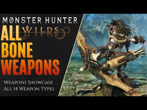 Monster Hunter Wilds | All Bone Weapons Showcase