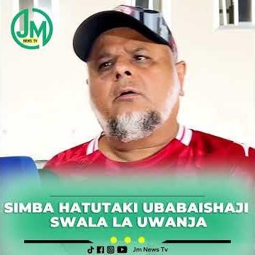 HATUTAJI UBABAISHAJI SUALA LA UWANJA