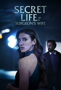 Secret Life of the Surgeon's Wife | Cast and Crew | Rotten Tomatoes