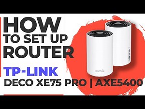 ✅ How to Set Up TP-Link Deco XE75 Pro | How to Setup TP-Link AXE5400 Deco XE75 Pro WiFi Router