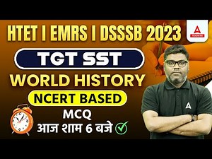 HTET/EMRS/DSSSB TGT SST Classes 2023 | World History MCQs | SST By Sunny Sir