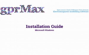 How to install gprMax on Microsoft Windows