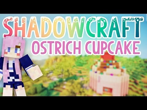Ostrich Cupcake | Shadowcraft 2.0 | Ep. 29