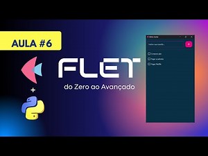 Aula 6 - Flet do Zero ao Avançado