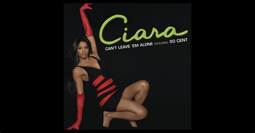 Can't Leave 'Em Alone (feat. 50 Cent) - EP by Ciara on Apple Music