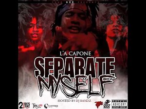 L'A Capone - "Brothers" Feat RondoNumbaNine & Lil Durk (Separate Myself)