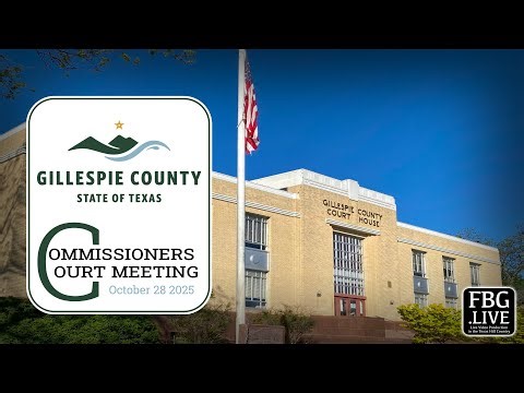 Gillespie County Commissioners Court Meeting - October 27 2025