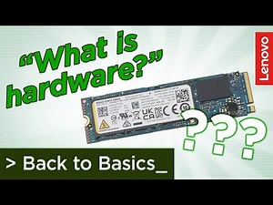 What is hardware? | Lenovo Back to Basics Episode 2: The Building Blocks of Computers