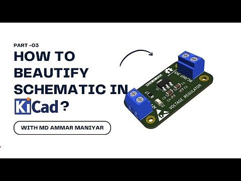 How to beautify the schematic designs in KiCAD | Part 03 | How to KiCAD | KiCAD 9.0 | Ampnics
