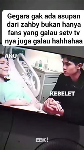 gak ada asupan dari zahby bukan hanya fans yang galau setv tv #zahby #zahrasina_da7 #ebyrizta_da5