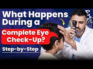What Happens During a Complete Eye Check-Up? | Step-by-Step Eye Examination Explained
