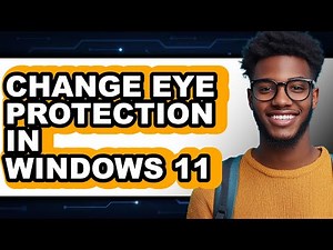 How to Change Eye Protection in Windows 11 - Easy Guide
