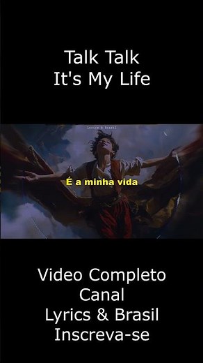 Talk Talk - It's My Life Legendado Tradução
