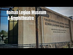 National Roman Legion Museum and Caerleon Amphitheatre visit
