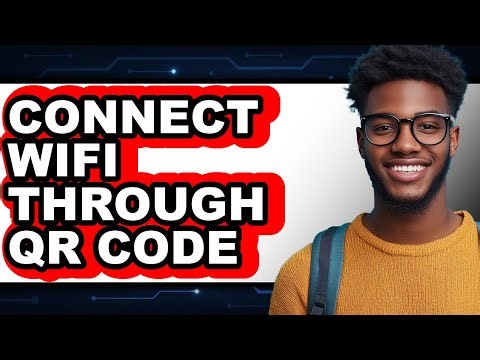 How To Connect Wi-Fi Through QR Code - Full Guide