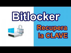 Bitlocker ? debes RESGUARDAR la CLAVE de RECUPERACIÓN