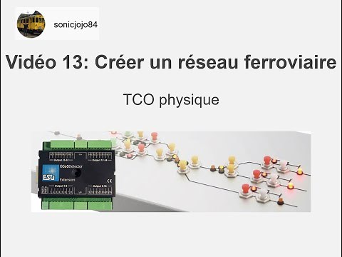 Créer un réseau ferroviaire TCO physique vidéo 13