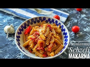 Fırınlanmış Sebzeli Makarna | Sebzeli Makarna Tarifi #makarna #makarnatarifleri #sebze