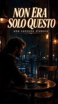 Non Era Solo Questo (preview)— La canzone per chi ha capito troppo tardi 💔☕