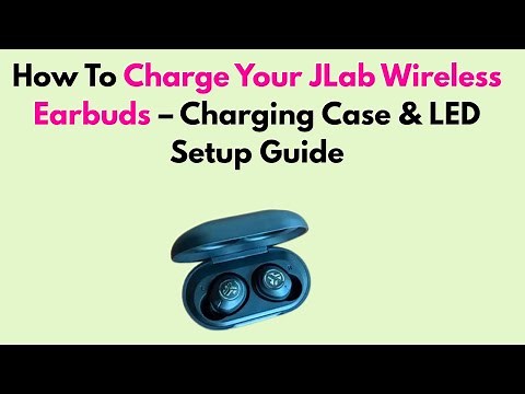 How To Charge Your JLab Wireless Earbuds – Charging Case & LED Setup Guide