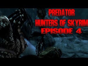 Video :: PREDATOR Hunters of Skyrim Episode 4 Hunter Among Vigilance