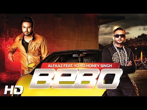 BEBO | Alfaaz Feat. Yo Yo Honey Singh | Punjabi Hit Song | Official Video