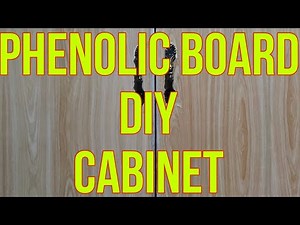 DIY PHENOLIC BOARD CABINET WITH DRAWER'S
