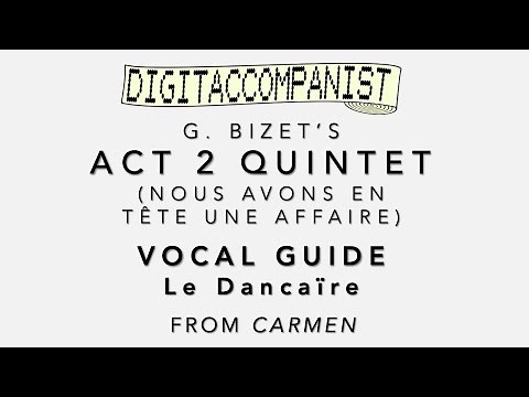 Carmen Quintet (Vocal Guide - Le Dancaïre) – Digital Accompaniment