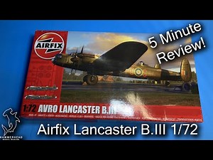 Airfix 1/72 Lancaster B.III | 5 Minute In Box Review