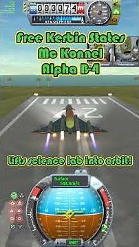 KSP1: A Free Kerbal States Mc Konnel Alpha B-4 lifts a science module for space station into orbit!