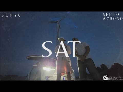 Sehyc x Septo Acrono - Sat (Music Video)