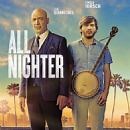 All Nighter (2017) Cast and Crew, Trivia, Quotes, Photos, News and Videos - FamousFix