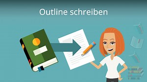 Outline schreiben • Aufbau, Beispiel & Formulierungen