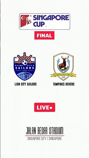 Lion City Sailors vs Tampines Rovers | Singapore Cup | Final | LIVE